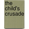 The Child's Crusade door William Hale Beckford