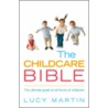 The Childcare Bible by Lucy Martin