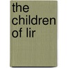 The Children Of Lir by Sheila MacGill-Callahan