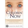 The Children of Now by Msc D. Blackburn Losey