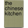 The Chinese Kitchen door Eileen Yin-Fei Lo