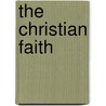 The Christian Faith by Unknown