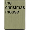 The Christmas Mouse door Stephanie Jeffs