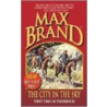 The City in the Sky door Max Brand