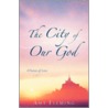 The City of Our God by Amy Fleming