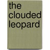 The Clouded Leopard door Wade Davis