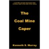 The Coal Mine Caper door Kenneth S. Murray