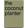 The Coconut Planter by Doris Egerton Jones