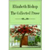 The Collected Prose by Elizabeth Bishop