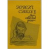 The Collected Prose door Robert Creeley