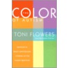 The Color Of Autism door Toni Flowers