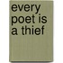 Every Poet is a Thief