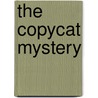 The Copycat Mystery door Gertrude Chandler Warner