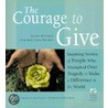 The Courage To Give door Janis Leibs Dworkis