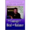 The Courage To Heal by Linda Lee Landon