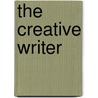 The Creative Writer by Unknown