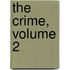 The Crime, Volume 2