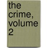 The Crime, Volume 2 door Richard Grelling