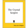 The Crystal Sceptre door Philip Verrill Mighels