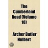 The Cumberland Road door Archer Butler Hulbert