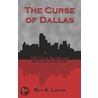 The Curse of Dallas door Roy Logan