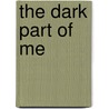 The Dark Part Of Me door Belinda Burns