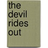 The Devil Rides Out by Dennis Wheatley