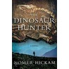 The Dinosaur Hunter by Homer Hickman