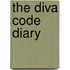 The Diva Code Diary