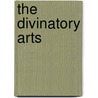 The Divinatory Arts door J. Courtenay Locke