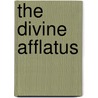 The Divine Afflatus door United society (Mass.). United society