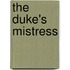 The Duke's Mistress