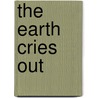 The Earth Cries Out by Kenneth McIntosh