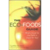 The Eco-Foods Guide door Cynthia Barstow