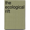 The Ecological Rift door John Bellamy Foster