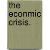 The Econmic Crisis. door Moreton Frewen