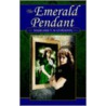 The Emerald Pendant door Margaret M. Edwards