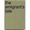 The Emigrant's Tale door James Bird