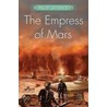 The Empress Of Mars door Kage Baker