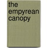 The Empyrean Canopy door William M. Prior