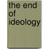 The End of Ideology