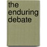 The Enduring Debate