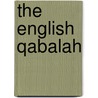 The English Qabalah by Samuel K. Vincent