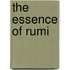 The Essence Of Rumi