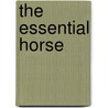 The Essential Horse door Onbekend