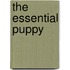 The Essential Puppy