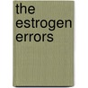 The Estrogen Errors door Susan Baxter