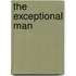The Exceptional Man