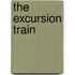 The Excursion Train