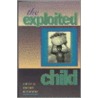 The Exploited Child by Unknown